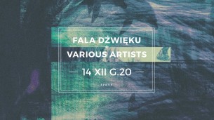 Koncert Fala dźwięku vs. V/A - Various Artist w Warszawie - 14-12-2017
