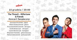 The ThreeX – Riffertone & Friends „Koncert Świąteczny” w Bielsku-Białej - 22-12-2017