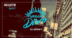 Koncert Urban Disco / Dj Monky / 24.11 / Negatyw w Olsztynie - 24-11-2017