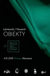 Koncert Leśniewski/Nowacki + So Slow I 04.01 I Chmury w Warszawie - 04-01-2018