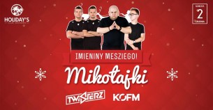 Koncert Mikołajki - Imieniny Mesziego | TWISTERZ x KOFM w Orchowie - 02-12-2017