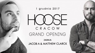 Koncert HOOSE Grand Opening pres. Jacob A & Matthew Clarck w Krakowie - 01-12-2017