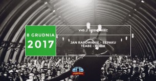 Koncert Jan-rapowanie x Szpaku x Teabe x Kobik // VHS Sosnowiec // 08.12.2017 - 08-12-2017