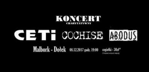Ceti /Cochise /Abodus-Koncert dla Fundacji "Odzyskać Radość" w Malborku - 08-12-2017