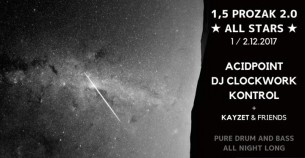 Koncert 1,5 ALL STARS - 100% DnB x Prozak 2.0 w Krakowie - 01-12-2017