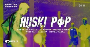 Koncert Ruski Pop 13: Hardbass / DJ Kubota / M.Ważka / Oszust i Benkart w Krakowie - 24-11-2017