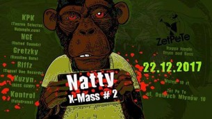 Koncert Natty X-Mass #2 /w RIFFZ (Sequel One Records, Ransaked Records) w Krakowie - 22-12-2017