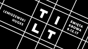 Koncert TILT - Jakub Lemiszewski / Huges w Krakowie - 09-12-2017