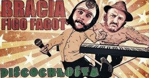 Koncert Bracia Figo Fagot: Discochłosta! + Mr. Tea - 19.01. U Bazyla w Poznaniu - 19-01-2018