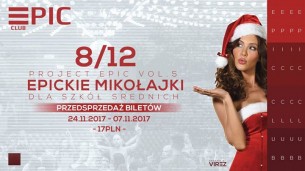 Koncert ★ Project EPIC VOL. 5 ★ Epickie Mikołajki dla Szkół Średnich ★ w Bydgoszczy - 08-12-2017