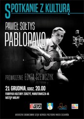 Koncert Spotkanie z Kulturą - Paweł Sołtys "Pablopavo" w Ciechanowie - 21-12-2017