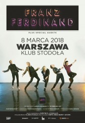 Koncert Franz Ferdinand w Warszawie - 08-03-2018