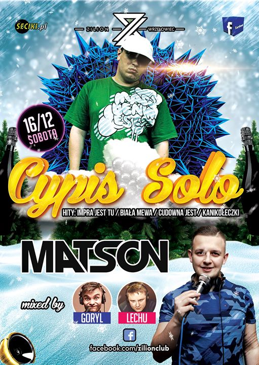 Cypis, DJ Lechu, Goryl we Wrzelowcu - 16.12.2017
