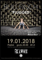 Bullfinch koncert "Plugged" _ Zielona Góra _ Kawon _ 19.01.2018 - 19-01-2018
