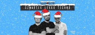 Koncert Czwartek Lekko Techno w Luzztrze / lista FB za darmo! w Warszawie - 21-12-2017