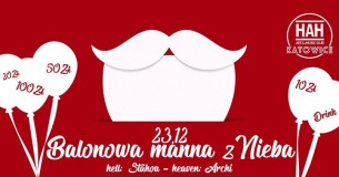 Koncert Świąteczna balonowa manna z nieba / Rozrzucamy kasę, kupony na w Katowicach - 23-12-2017