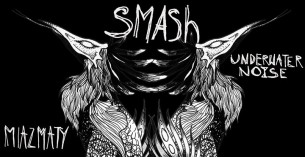 Koncert WWB #12: SMASH/Miazmaty/Underwater Noise | 12.01 Pod Minogą w Poznaniu - 12-01-2018