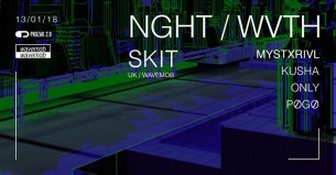 Koncert NGHT WVTH w/ SKIT (UK) / MYSTXRlVL / KUSHA x Prozak 2.0 w Krakowie - 13-01-2018
