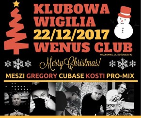 Koncert Meszi / Gregory / Cubase / Kosti / Pro Mix - Klubowa Wigilia w Wągrowcu - 22-12-2017
