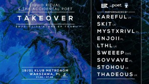 Koncert Liquid Ritual x The Accidental Poet Warszawa Takeover - 19-01-2018