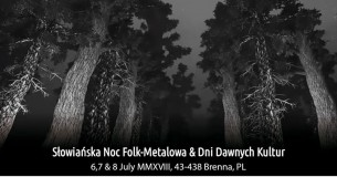 Koncert Słowiańska Noc Folk-Metalowa & Dni Dawnych Kultur w Brennej - 07-07-2018