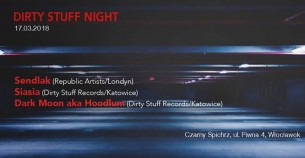 Koncert Dirty Stuff Night w/ Siasia, Sendlak, Dark Moon x Czarny Spichrz we Włocławku - 17-03-2018