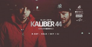 Koncert Kaliber 44 x Today x Prozak 2.0 | Solo & CJ & Sky B-Day Bash! w Krakowie - 16-01-2018