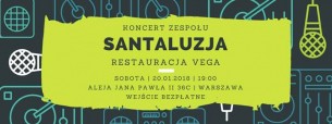 Koncert zespołu Santaluzja w Restauracji Vega w Warszawie - 20-01-2018
