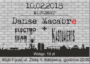Koncert Danse Macabre , Masqualeros , Electro Fear w Katowicach - 10-02-2018