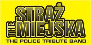 Koncert The StrażMiejska - The Police Tribute Band VOL.2 //Wstęp Free// we Wrocławiu - 15-02-2018