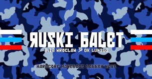 Koncert RUSKI BAL3T | 8/12/17 D.K. Luksus we Wrocławiu - 08-12-2017