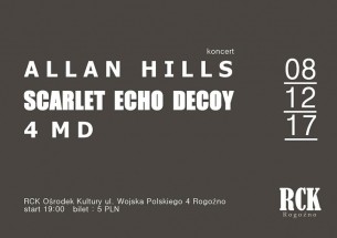 Koncert Scarlet Echo Decoy & Allan Hills & 4MD / 08.12.17 / Rogoźno - 08-12-2017