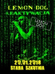 Koncert LEMON DOG - Reaktywacja w Łodzi - 20-01-2018
