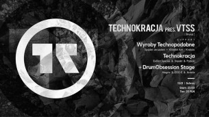 Koncert Technokracja pres. VTSS (+Scena DrumObsession) w Poznaniu - 13-01-2018