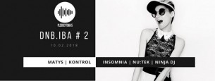 Koncert DnB.iba # 2 / Matys / Kontrol / Insomnia / Nu:Tek / Ninja Dj w Katowicach - 10-02-2018
