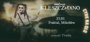 Koncert Kleszcz & DiNO x Tymek | Fraktal, Mikołów - 25-01-2018