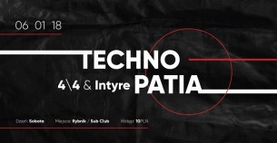 Koncert Technopatia - 4\4 & Intyre @Sub-Club Rybnik - 06-01-2018