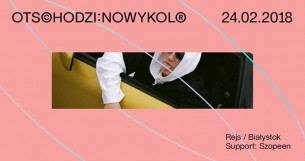 Koncert Otsochodzi - Nowy Kolor - Białystok - 24-02-2018