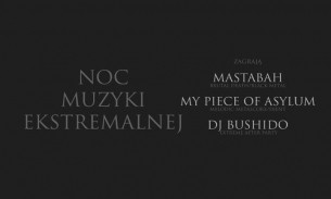 Koncert Mastabah, My Piece Of Asylum, After Party - DJ Bushido w Zielonej Górze - 04-02-2018