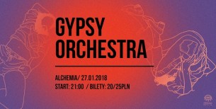 Koncert Gypsy Orchestra @Alchemia Kraków - 27-01-2018
