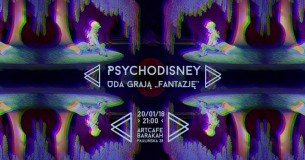 Koncert Psychodisney: Uda grają „Fantazję” (1940) / Teatr Barakah w Krakowie - 20-01-2018