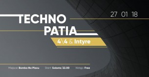 Koncert Technopatia #4.5 – 4\4 & Intyre w Krakowie - 27-01-2018