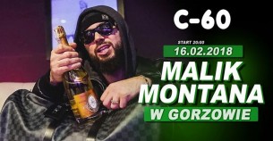 Koncert Malik Montana w Gorzowie! \ C-60 \ 16 lutego \ 16+ w Gorzowie Wielkopolskim - 16-02-2018