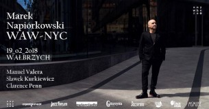 Koncert Marek Napiórkowski WAW - NYC | A Propos Wałbrzych - 19-02-2018