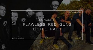 Koncert zespołów Flawless Red Guns + Little Raph w Gliwicach - 26-01-2018