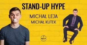 Koncert Stand-up HYPE / Michał Leja & Michał Kutek w Szczecinie - 15-02-2018