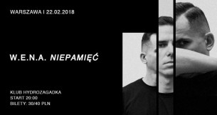 Koncert WENA "Niepamięć" / 22.02 / Hydrozagadka, Warszawa - 22-02-2018