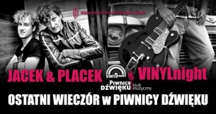 Jacek i Placek /koncert & VinylNight | Ostatni wieczór w Piwnicy w Niepołomicach - 27-01-2018