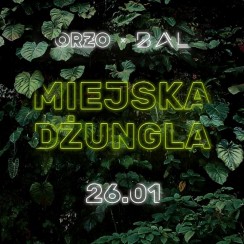 Koncert Miejska Dżungla feat. ORZO w Warszawie - 26-01-2018