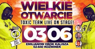 Koncert Majówka Emilianów - Wielkie Otwarcie + Toxic Team - 3 Czerwca w Emilianów k. Kalisza - 03-06-2018